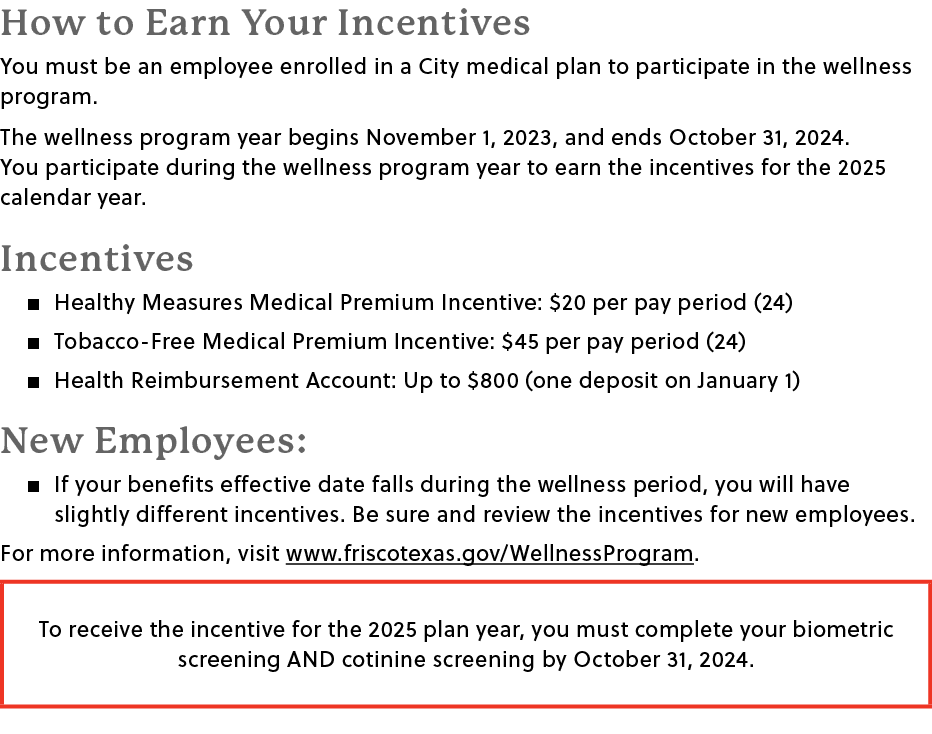 How to Earn Your Incentives You must be an employee enrolled in a City medical plan to participate in the wellness pr...