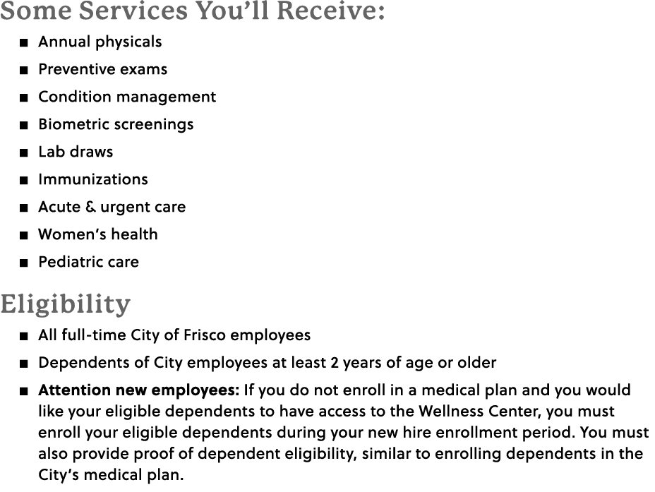 Some Services You’ll Receive: � Annual physicals � Preventive exams � Condition management � Biometric screenings � L...