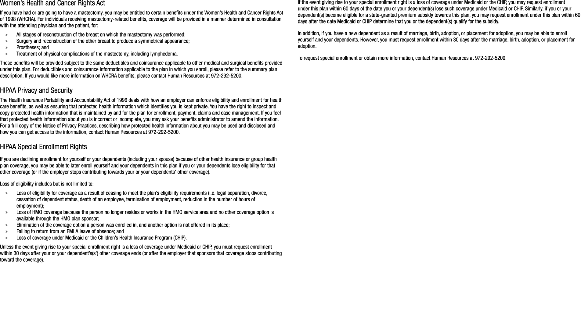 Women’s Health and Cancer Rights Act If you have had or are going to have a mastectomy, you may be entitled to certai...
