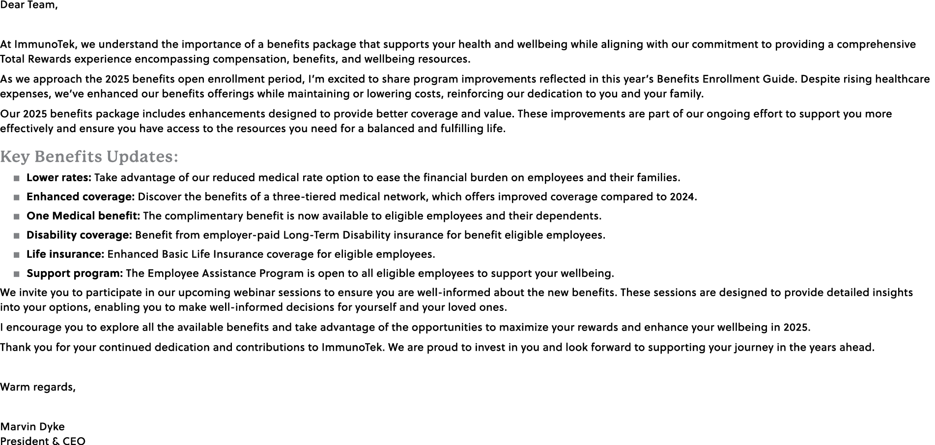 Dear Team, At ImmunoTek, we understand the importance of a benefits package that supports your health and wellbeing w...