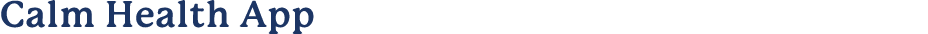 Calm Health App