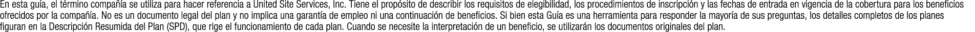 En esta gu a, el t rmino compa a se utiliza para hacer referencia a United Site Services, Inc. Tiene el prop sito de...