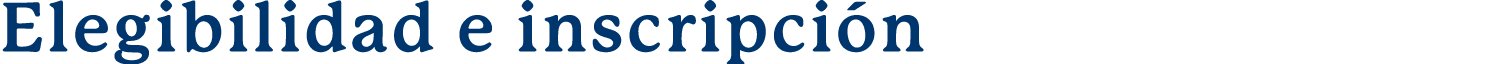  Elegibilidad e inscripci n