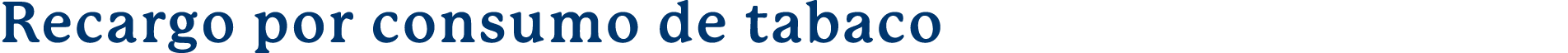  Recargo por consumo de tabaco
