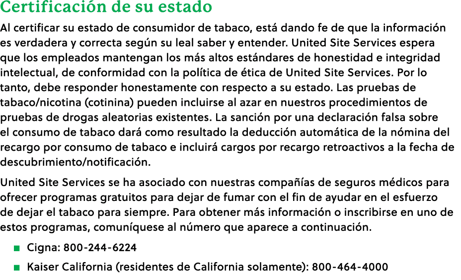 Certificaci n de su estado Al certificar su estado de consumidor de tabaco, est dando fe de que la informaci n es ve...