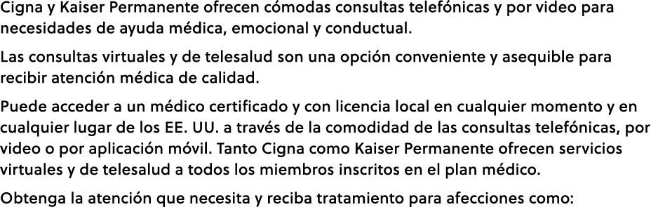 Cigna y Kaiser Permanente ofrecen c modas consultas telef nicas y por video para necesidades de ayuda m dica, emocion...