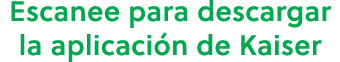 Escanee para descargar la aplicaci n de Kaiser