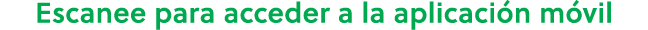 Escanee para acceder a la aplicaci n m vil