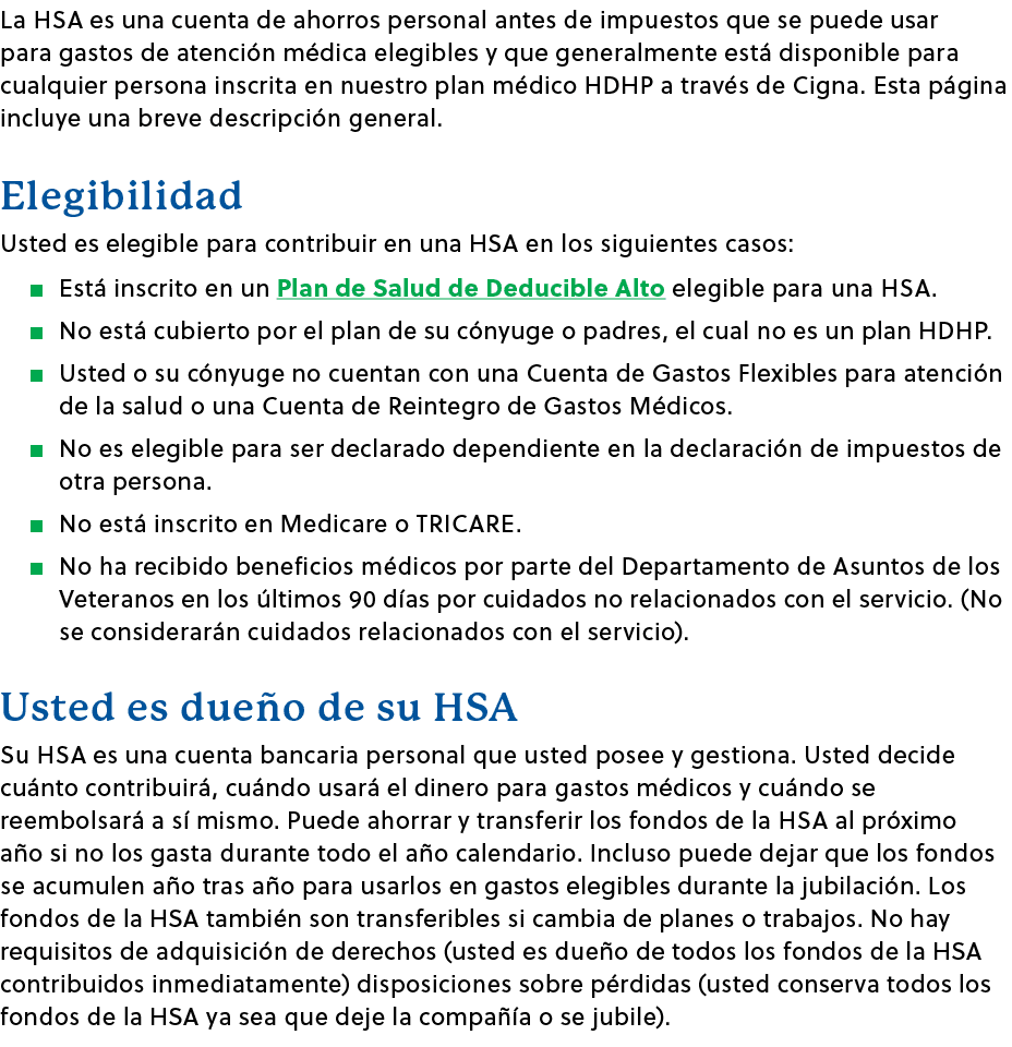 La HSA es una cuenta de ahorros personal antes de impuestos que se puede usar para gastos de atenci n m dica elegible...