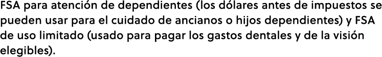FSA para atenci n de dependientes (los d lares antes de impuestos se pueden usar para el cuidado de ancianos o hijos ...