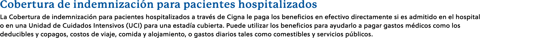 Cobertura de indemnizaci n para pacientes hospitalizados La Cobertura de indemnizaci n para pacientes hospitalizados ...