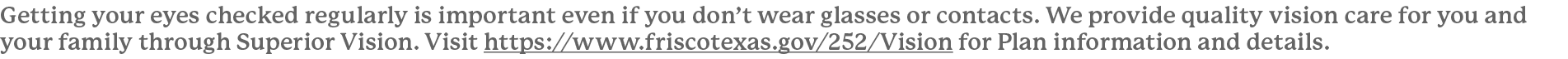 Getting your eyes checked regularly is important even if you don’t wear glasses or contacts. We provide quality visio...