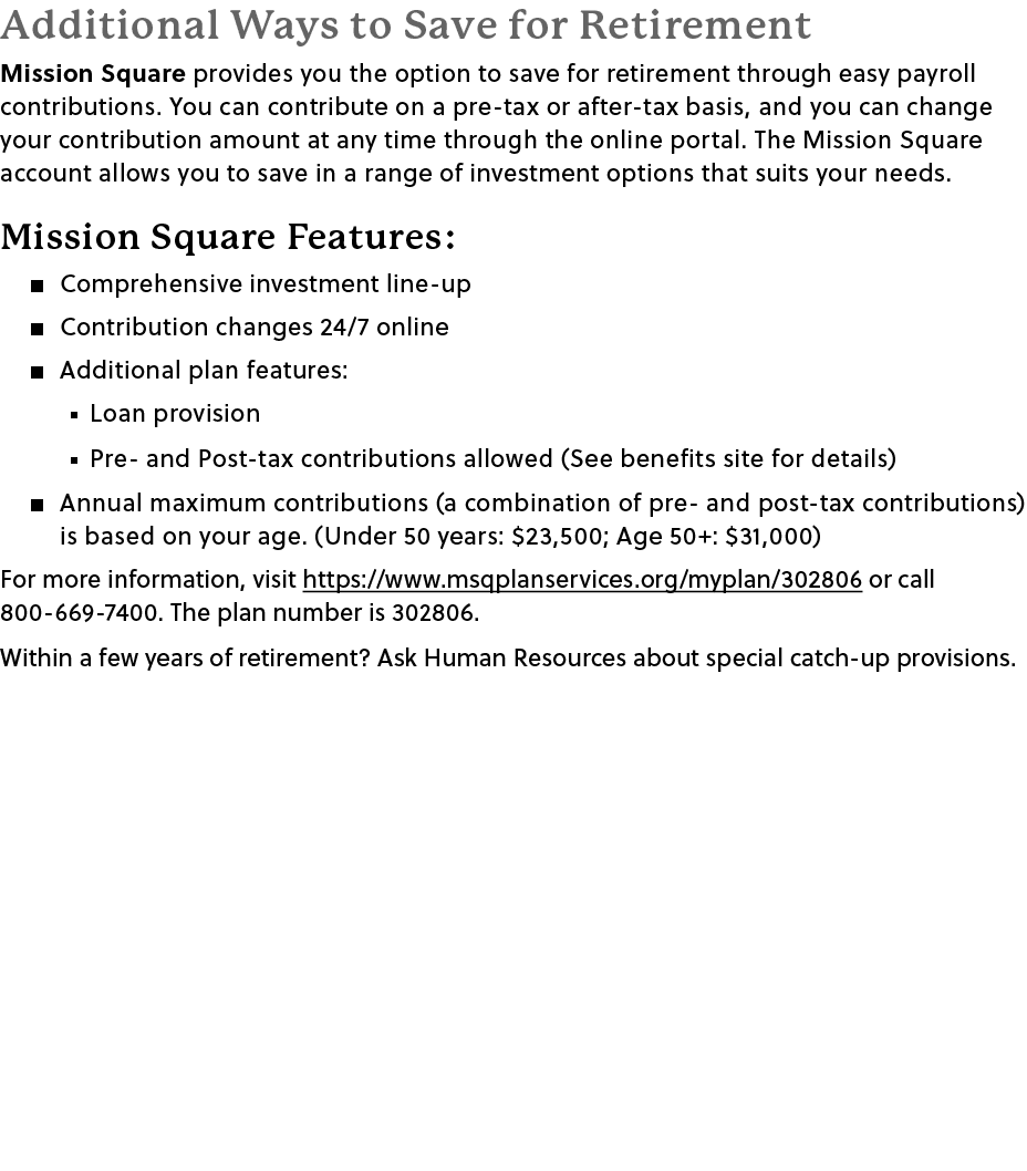 Additional Ways to Save for Retirement Mission Square provides you the option to save for retirement through easy pay...