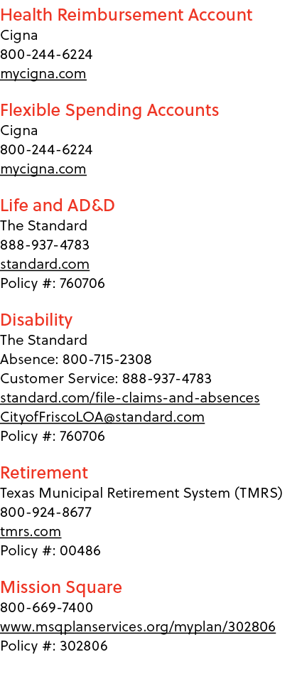 Health Reimbursement Account Cigna 800 244 6224 mycigna.com Flexible Spending Accounts Cigna 800 244 6224 mycigna.co...