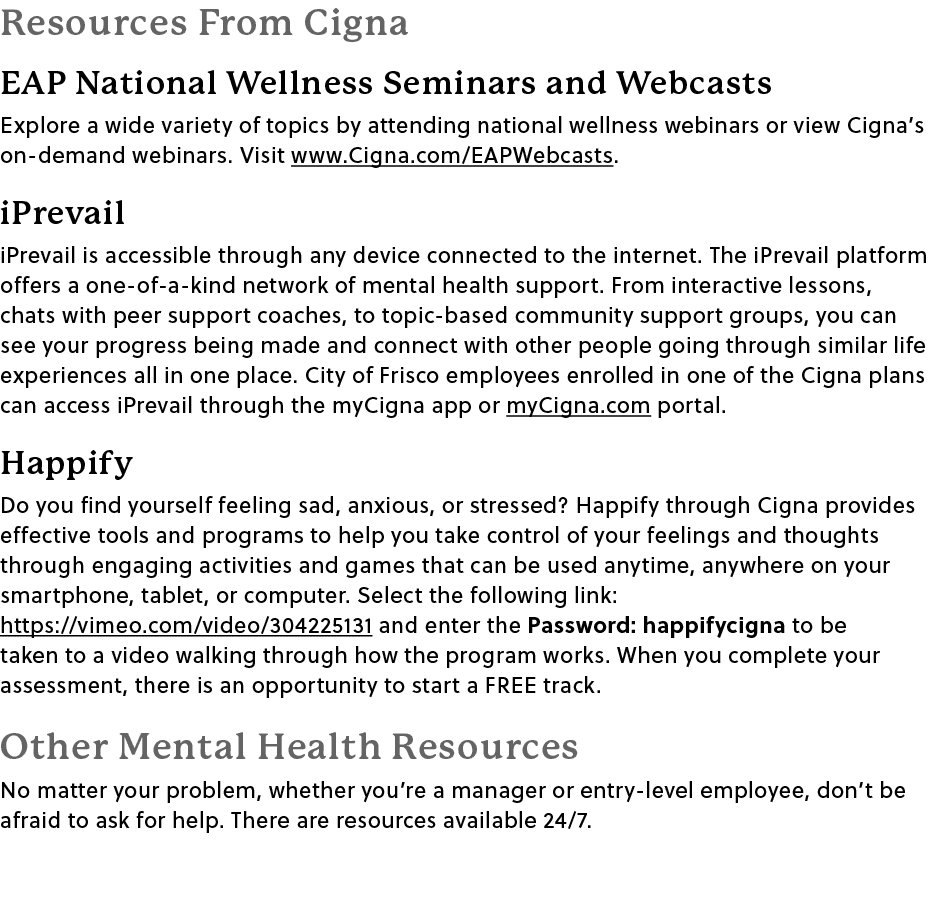 Resources From Cigna EAP National Wellness Seminars and Webcasts Explore a wide variety of topics by attending nation...