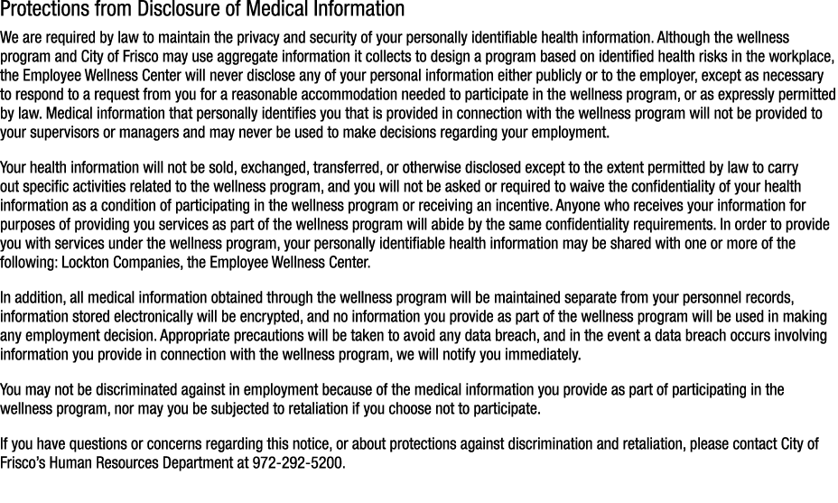 Protections from Disclosure of Medical Information We are required by law to maintain the privacy and security of you...