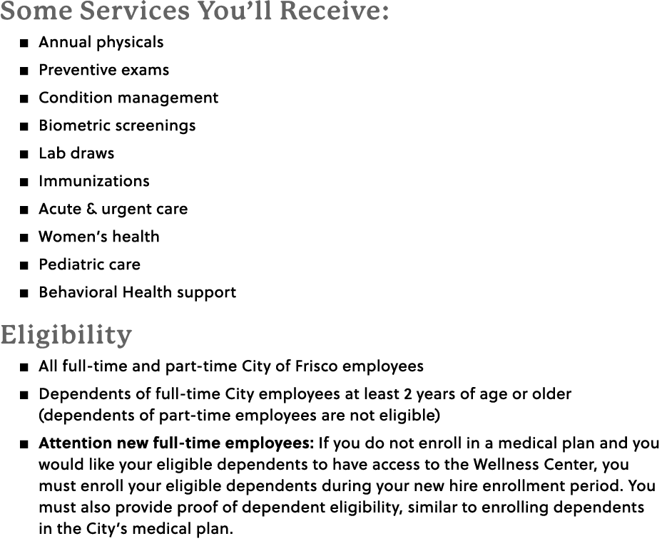 Some Services You’ll Receive: � Annual physicals � Preventive exams � Condition management � Biometric screenings � L...